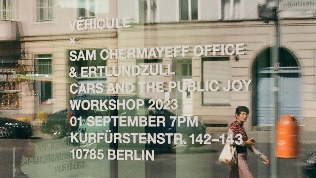 Sam Chermayeff Office × VÉHICULE: Cars and the Public Joy