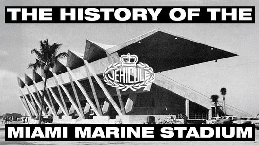 THE HISTORY OF THE MIAMI MARINE STADIUM