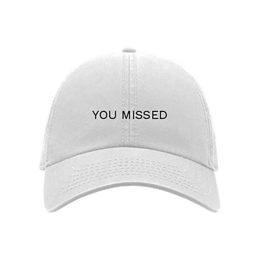 YOU MISSED MERCH HAT